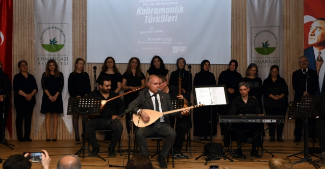 Osmangazi'de 18 Mart türkülerle anıldı