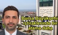 Bursa Büyükşehir iştiraklerinde bir atama daha