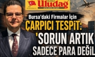 Bursa'daki firmalar için çarpıcı tespit: "Sorun artık sadece para değil"