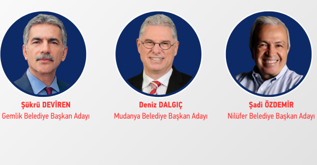 CHP Gemlik, Mudanya ve Nilüfer Belediye Başkan adayları belli oldu