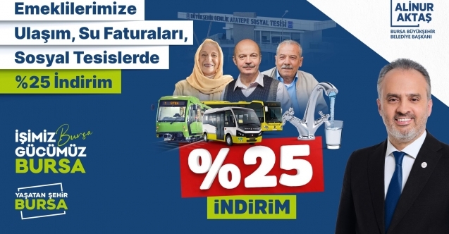 Başkan Aktaş, Emeklilere, ulaşımda ve su faturalarında yüzde 25 indirim”
