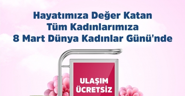 Kadınlara ulaşım ücretsiz